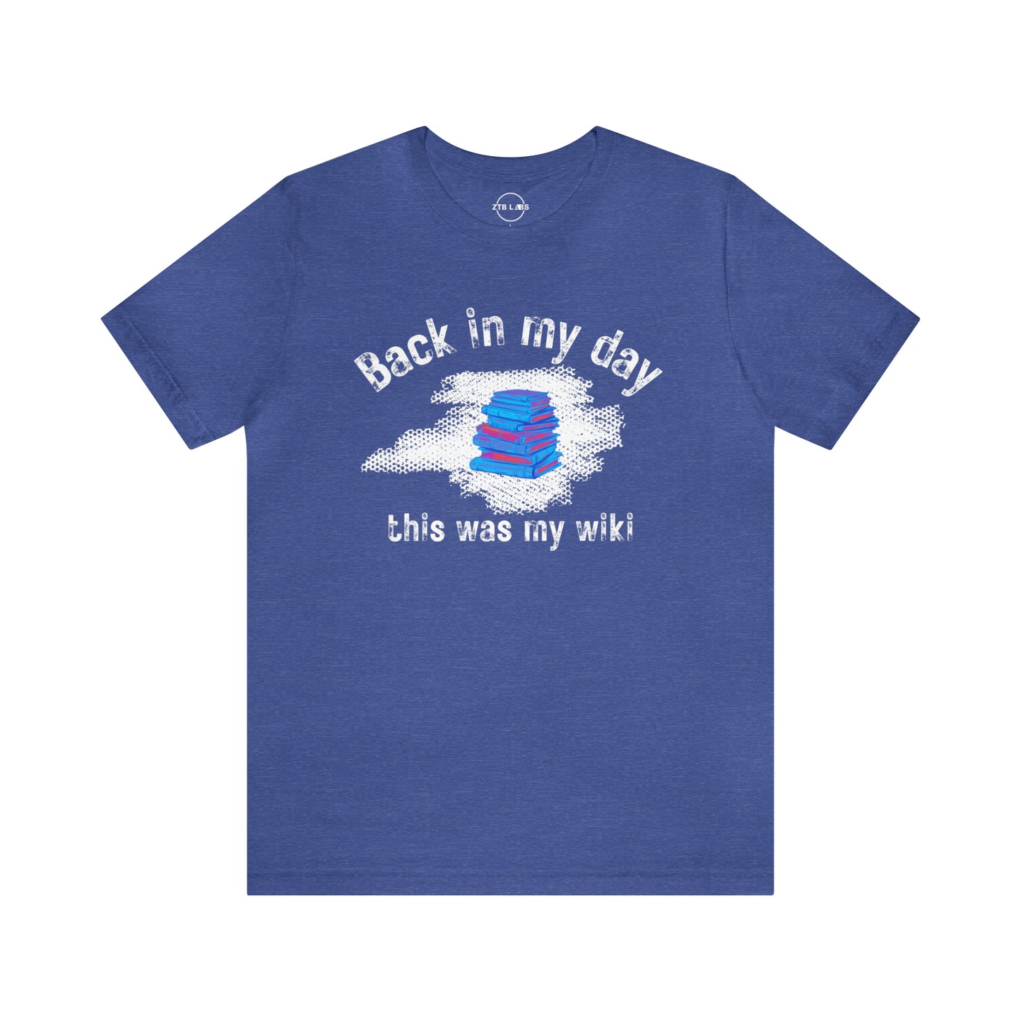 Meme Shirt: Back in my day this was my wiki, Funny Shirt, Boomer Shirt, 90s shirt, Unisex, T Shirt