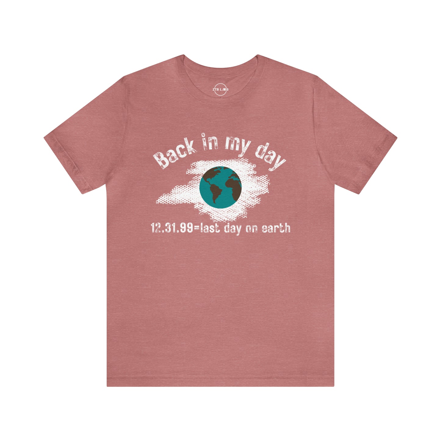 Meme Shirt: Back in my day Y2k was the last day on Earth, Y2k, Funny Shirt, Boomer Shirt, 90s shirt, Unisex, T Shirt