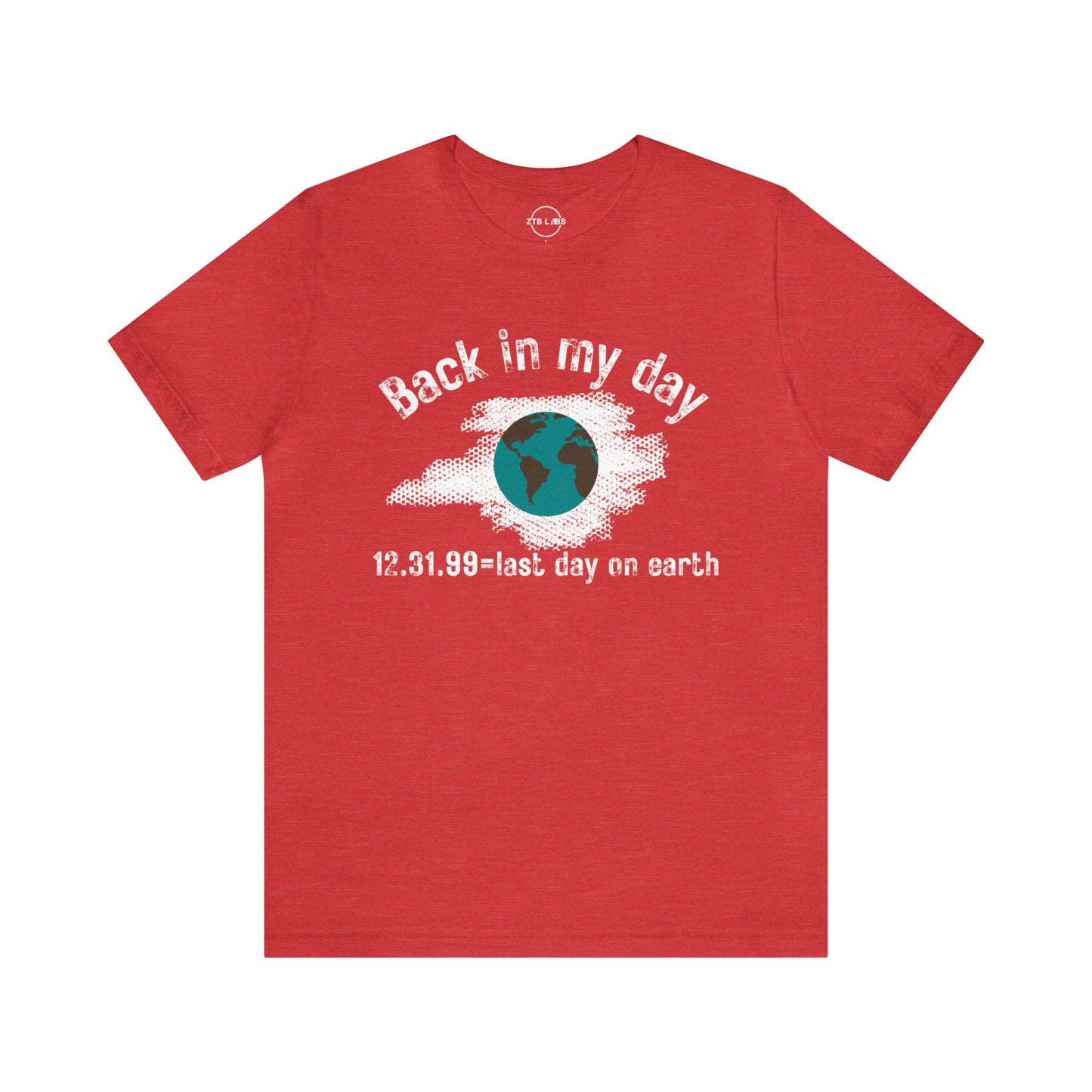 Meme Shirt: Back in my day Y2k was the last day on Earth, Y2k, Funny Shirt, Boomer Shirt, 90s shirt, Unisex, T Shirt