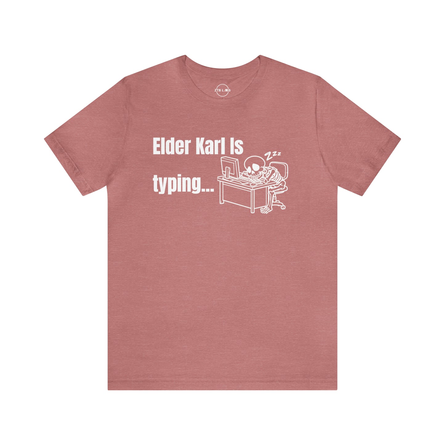 Meme Shirt: Elder Karl is Typing, Funny Shirt, Boomer Shirt, 90s shirt, Unisex, T Shirt, Typing