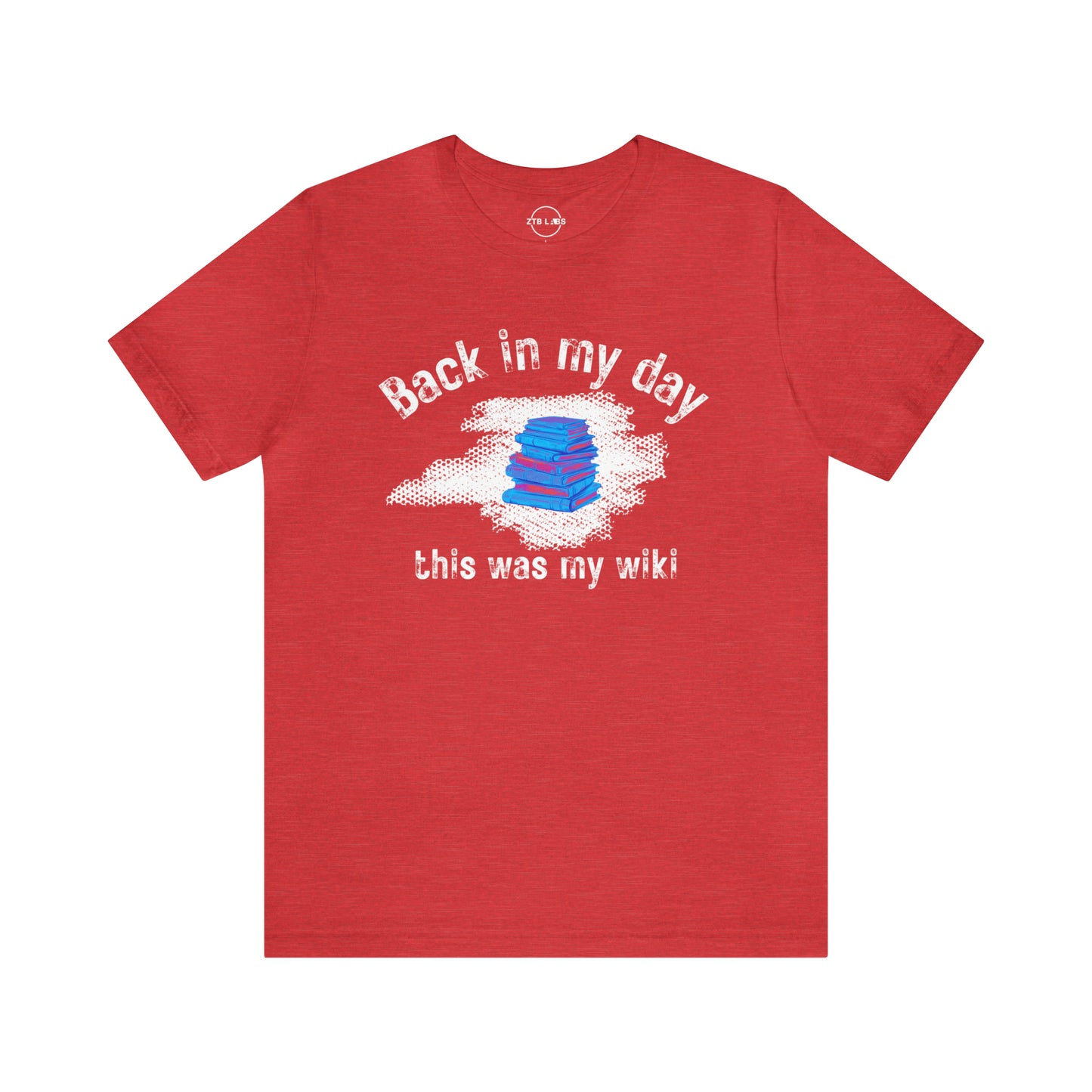 Meme Shirt: Back in my day this was my wiki, Funny Shirt, Boomer Shirt, 90s shirt, Unisex, T Shirt