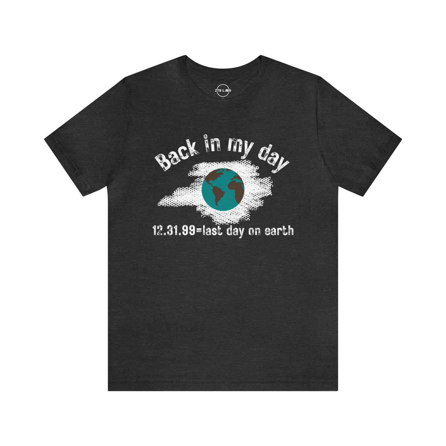 Meme Shirt: Back in my day Y2k was the last day on Earth, Y2k, Funny Shirt, Boomer Shirt, 90s shirt, Unisex, T Shirt