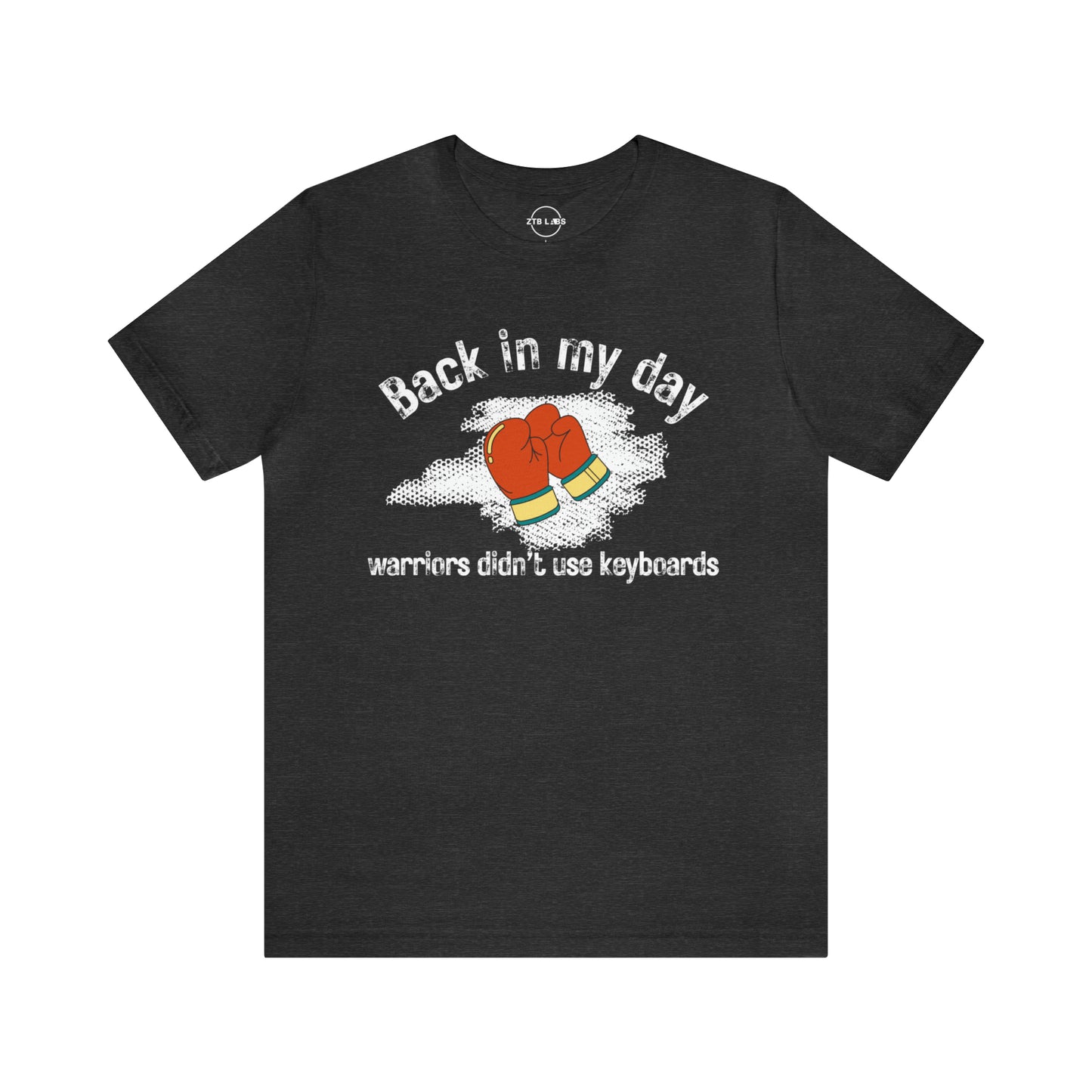 Meme Shirt: Back in my day warriors didn't use keyboards, boxing, Funny Shirt, Boomer Shirt, 90s shirt, Unisex, T Shirt