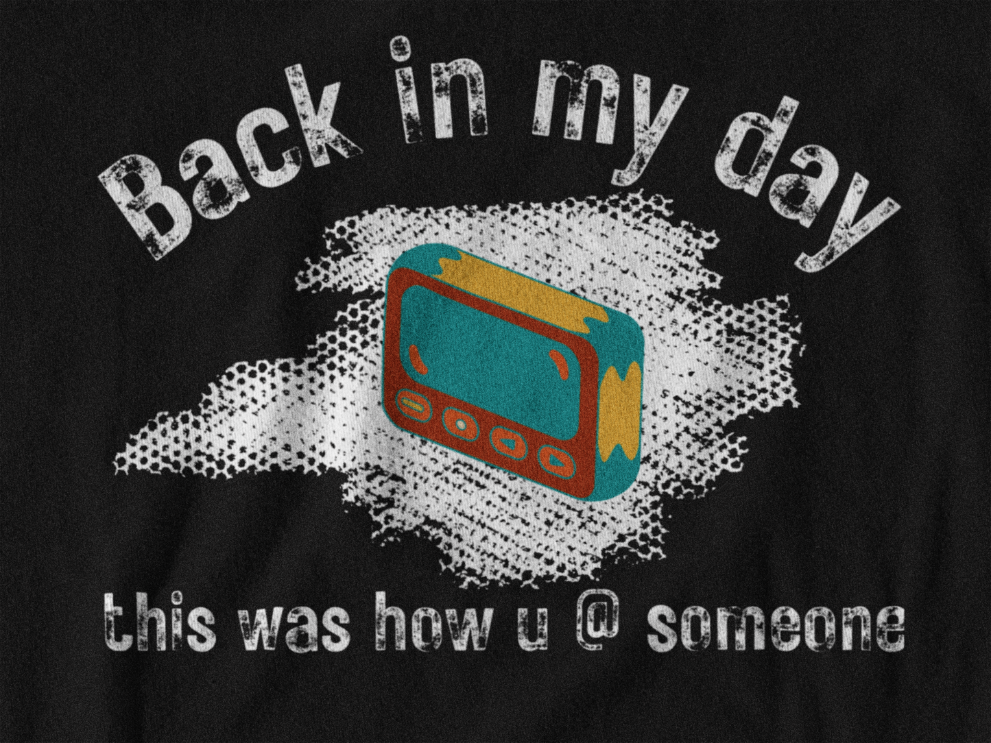 Meme Shirt: Back in my day this is how you @ someone, pager, Funny Shirt, Boomer Shirt, 90s shirt, Unisex, T Shirt, social media