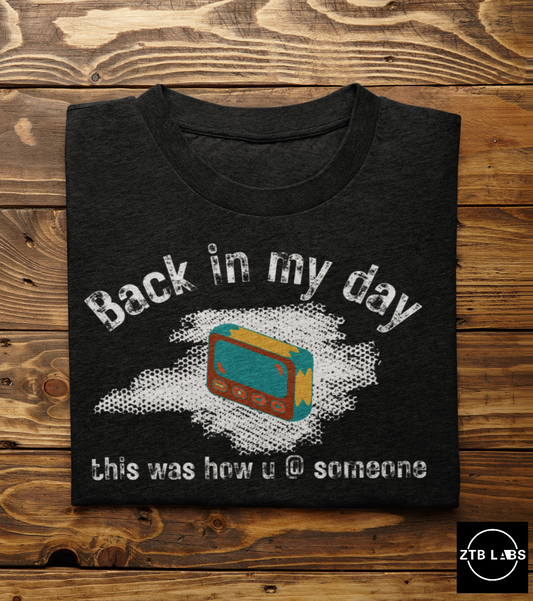 Meme Shirt: Back in my day this is how you @ someone, pager, Funny Shirt, Boomer Shirt, 90s shirt, Unisex, T Shirt, social media