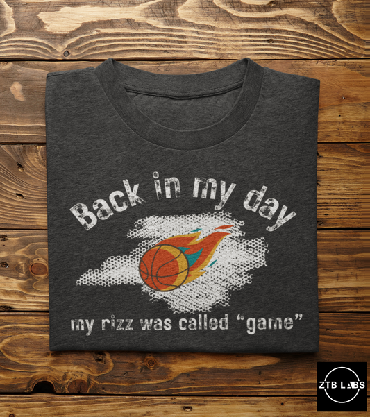 Meme Shirt: Back in my day my rizz was called game, Funny Shirt, Boomer Shirt, 90s shirt, Unisex, T Shirt, Rizz