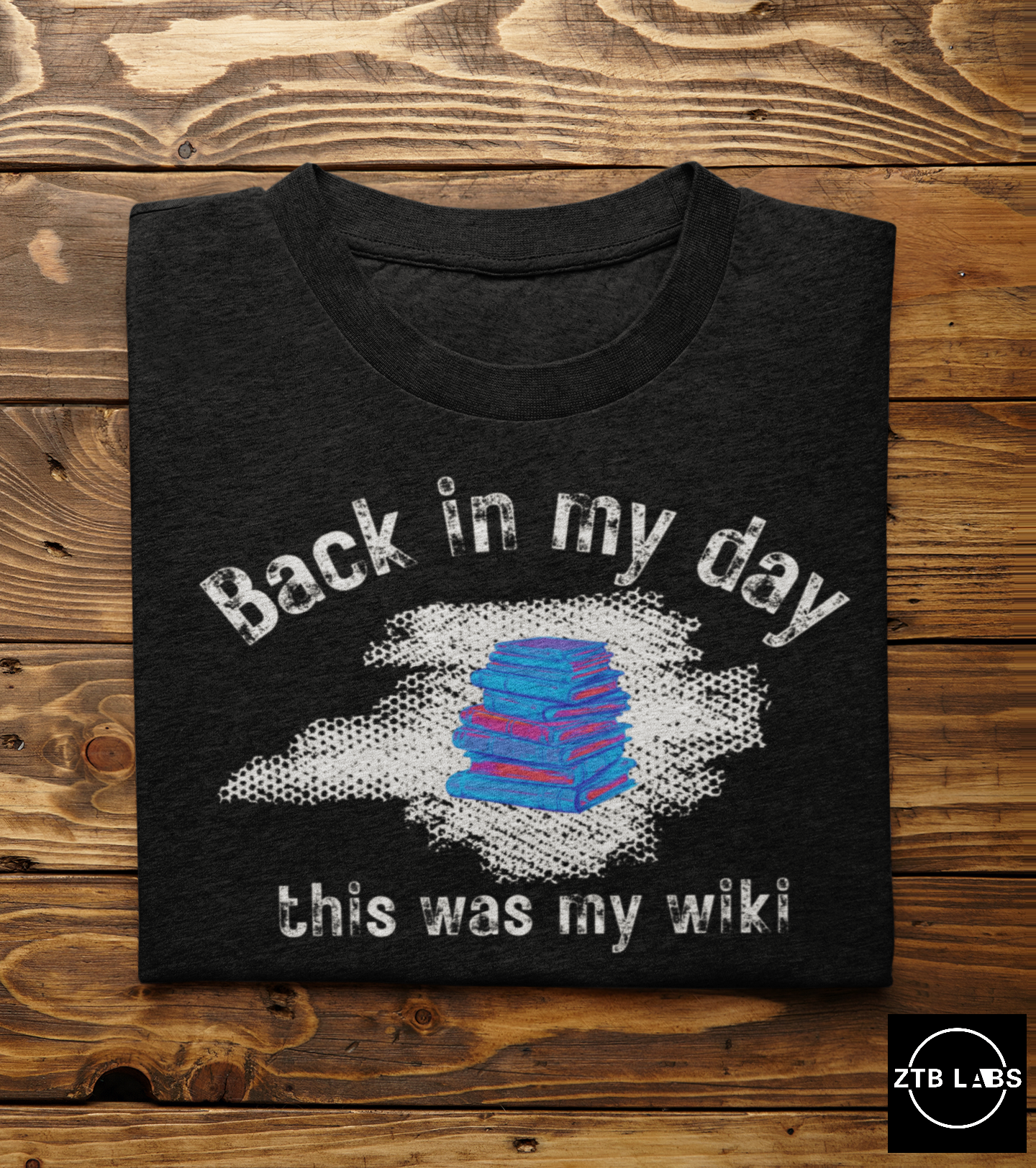 Meme Shirt: Back in my day this was my wiki, Funny Shirt, Boomer Shirt, 90s shirt, Unisex, T Shirt